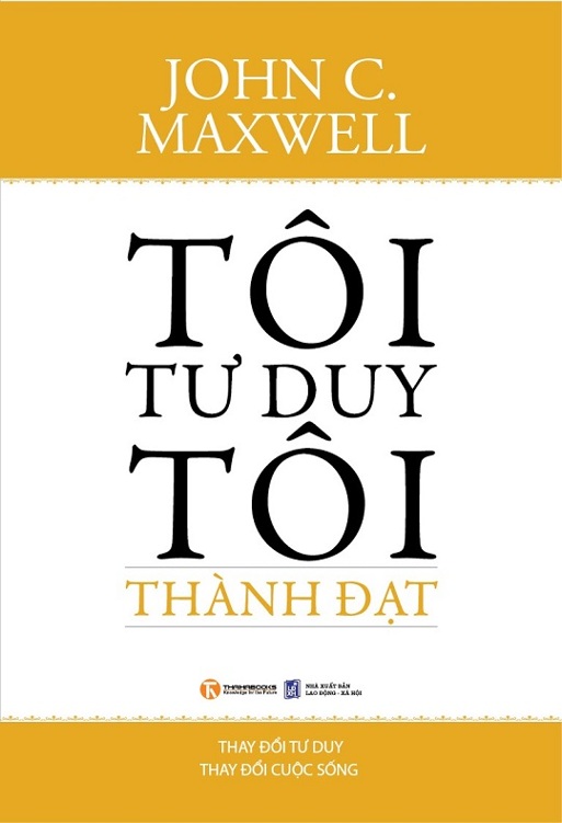 Tôi Tư Duy, Tôi Thành Đạt