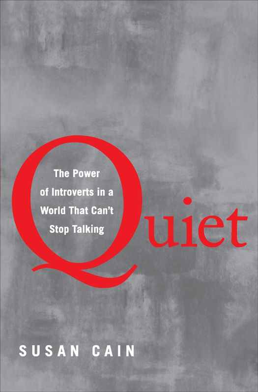 QUIET: The Power of Introverts in a World That Can’t Stop Talking
