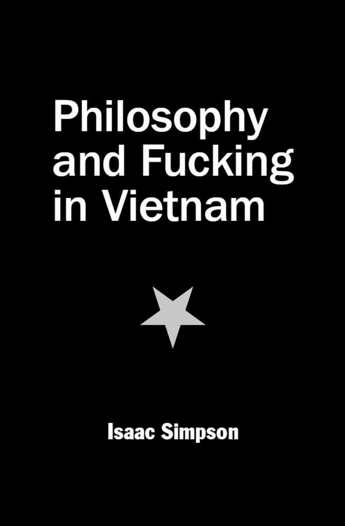 Philosophy and Fucking in Vietnam