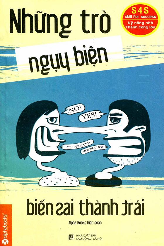 Những Trò Ngụy Biện - Biến Sai Thành Trái