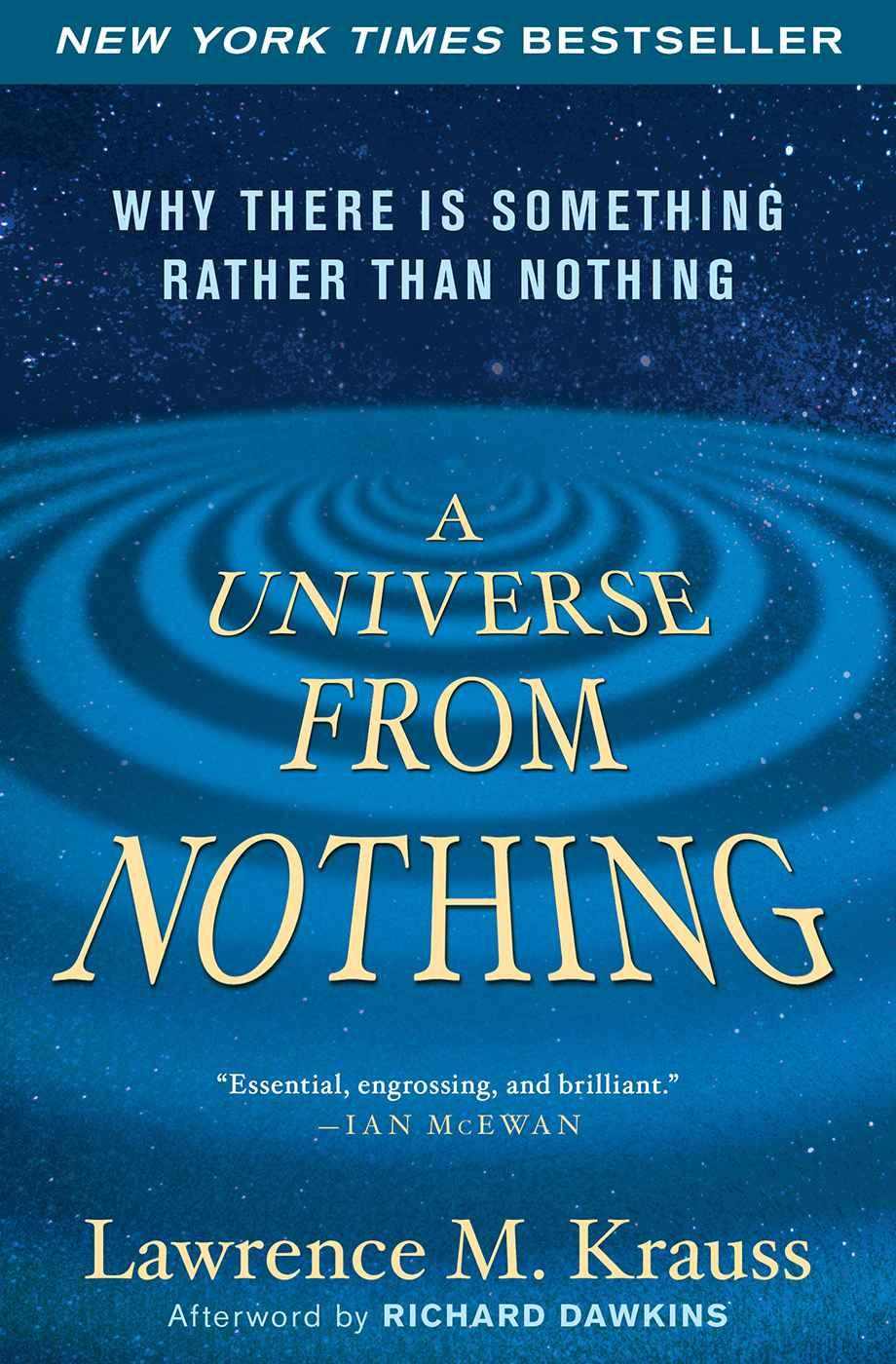 A Universe From Nothing: Why There Is Something Rather Than Nothing