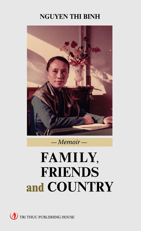 Nguyễn Thị Bình Memoir - Family, Friends and Country