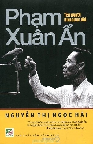 Phạm Xuân Ẩn Tên Người Như Cuộc Đời