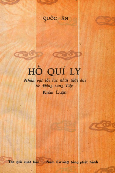 Hồ Quí Ly - Nhân Vật Lỗi Lạc Nhất Thời Đại Từ Đông Sang Tây