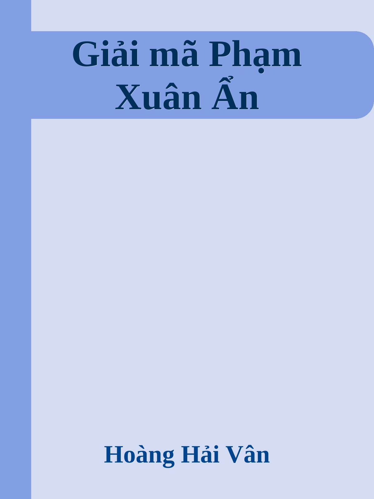 Giải Mã Phạm Xuân Ẩn