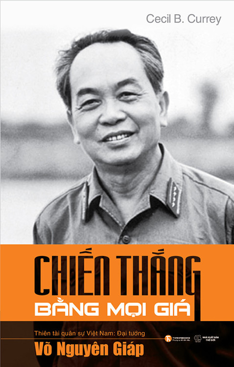 Chiến Thắng Bằng Mọi Giá: Thiên Tài Quân Sự Việt Nam: Đại Tướng Võ Nguyên Giáp