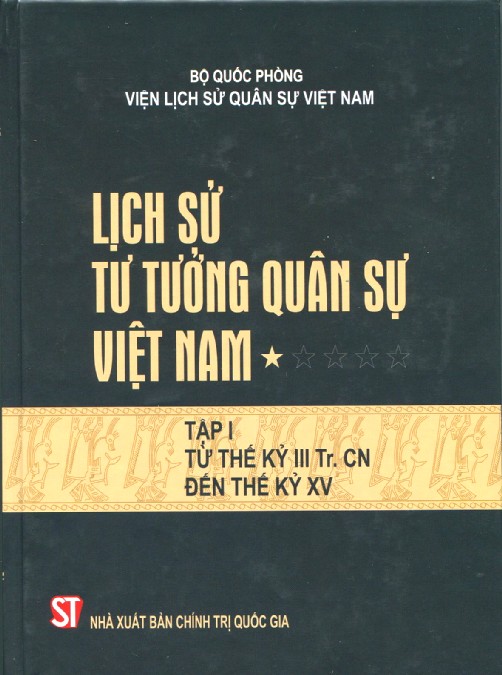 Lịch Sử Tư Tưởng Quân Sự Việt Nam - Tập 1