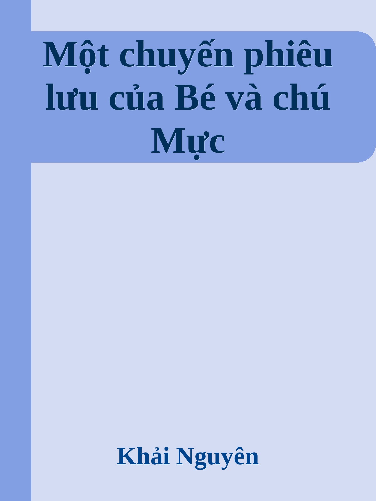 Một Chuyến Phiêu Lưu Của Bé Và Chú Mực