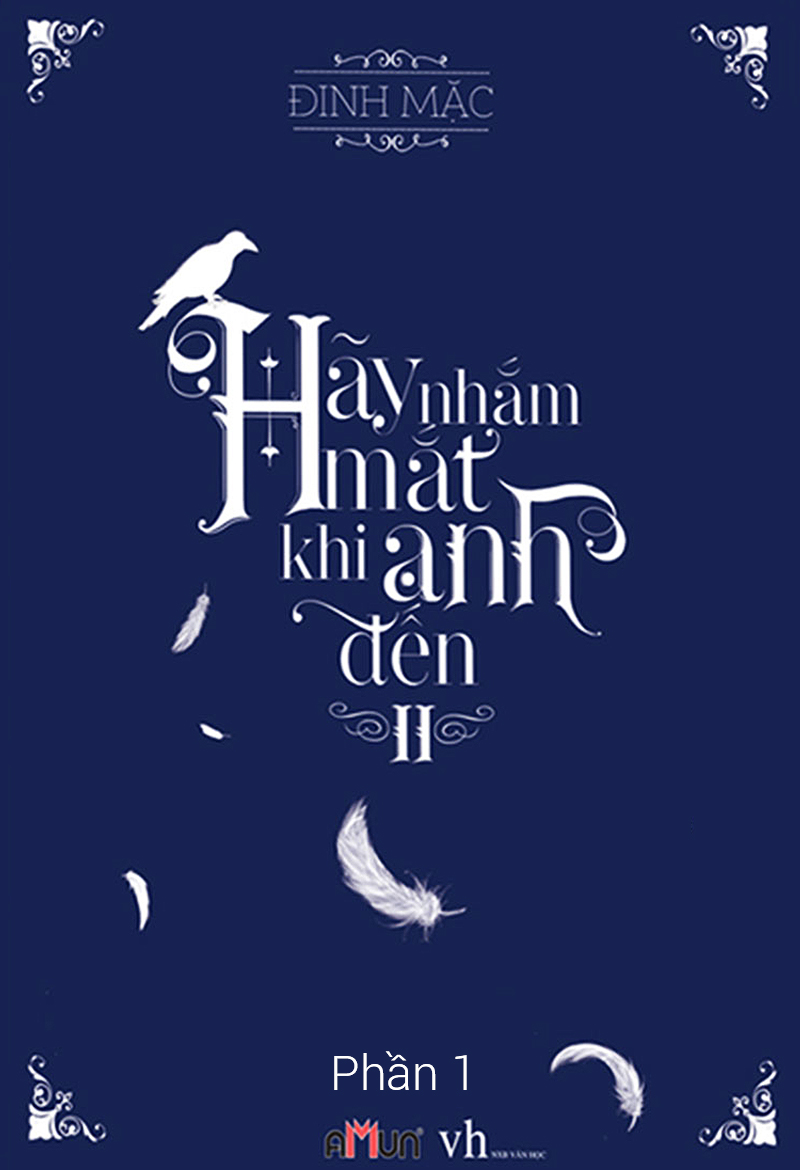 HÃY NHẮM MẮT KHI ANH ĐẾN - TẬP 2